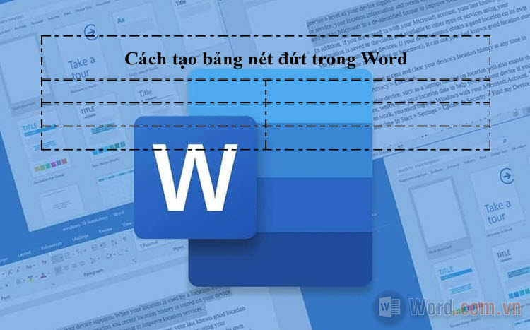 Cách tạo bảng nét đứt trong Word