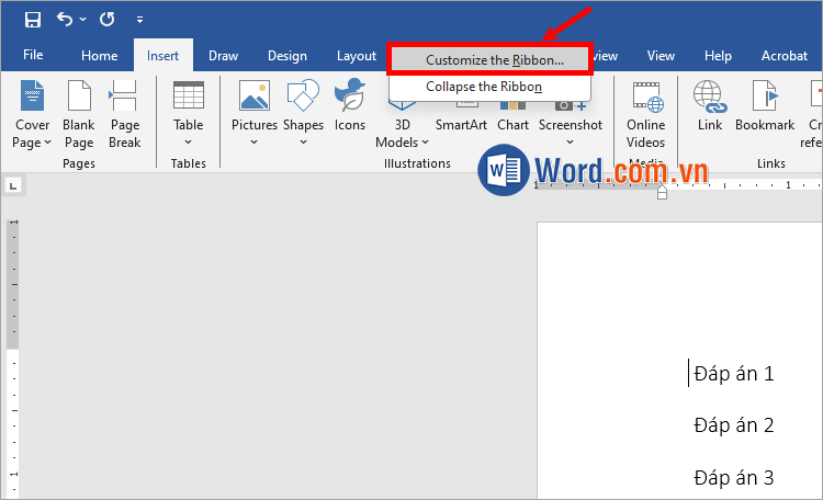Nhấn chuột phải vào thanh công cụ và chọn Customize the Ribbon Nhấn chuột phải vào thanh công cụ và chọn Customize the Ribbon