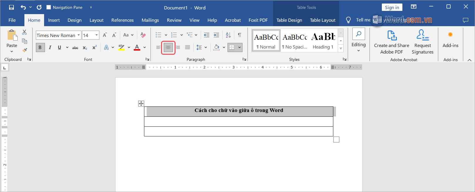 Chọn Center (Ctrl + E) để đưa chữ vào giữa ô trong bảng Word